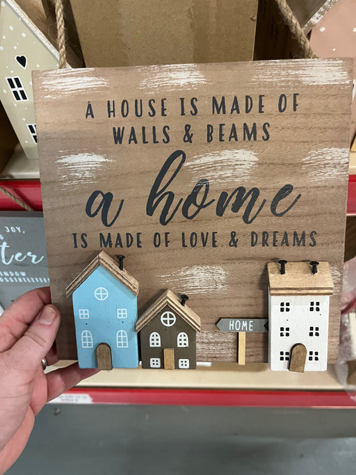 Wooden Home Sign 'A House is Made of Walls & Beams. A Home is Made of Love and Dreams''